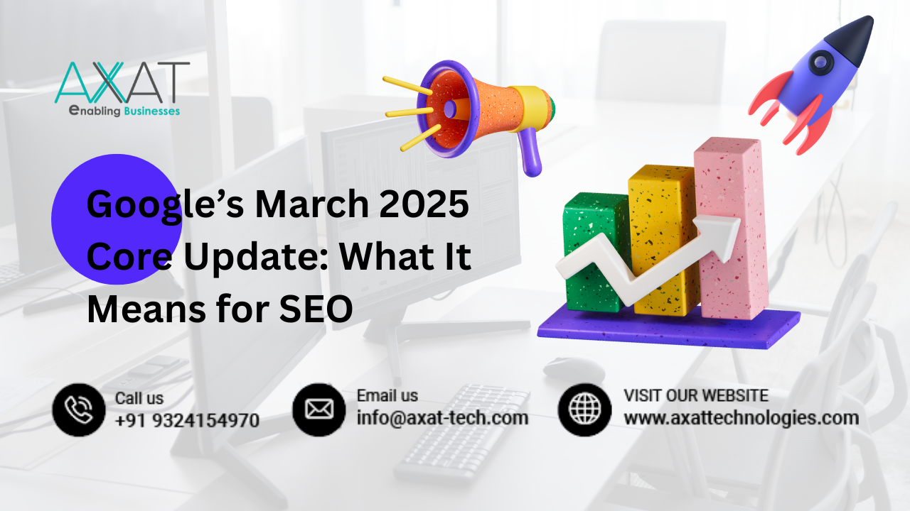 Google’s March 2025 Core Update: What It Means for SEO